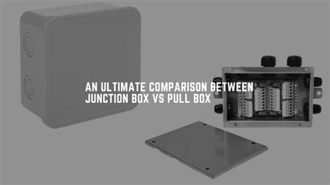 def junction box|junction box and utility difference.